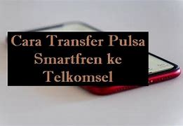 Kenapa Transfer Pulsa Telkomsel Ke Smartfren Gagal Terus